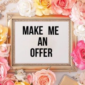 Offers always accepted!